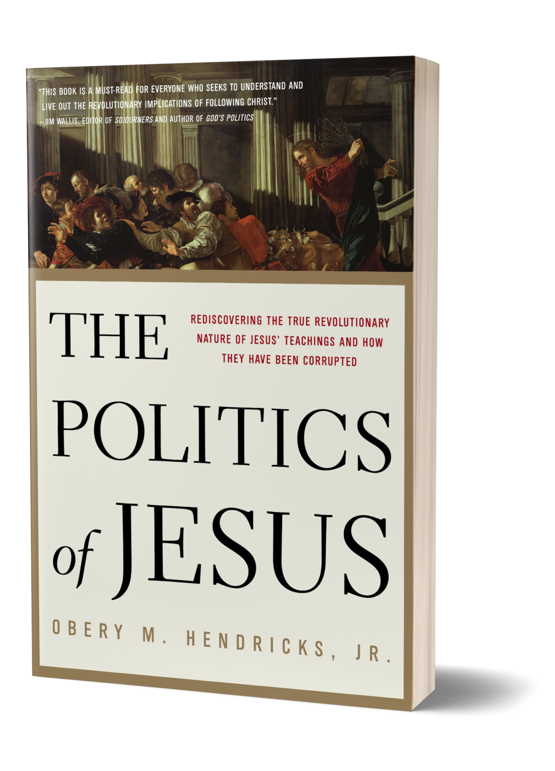 The Politics of Jesus by Obery Hendricks