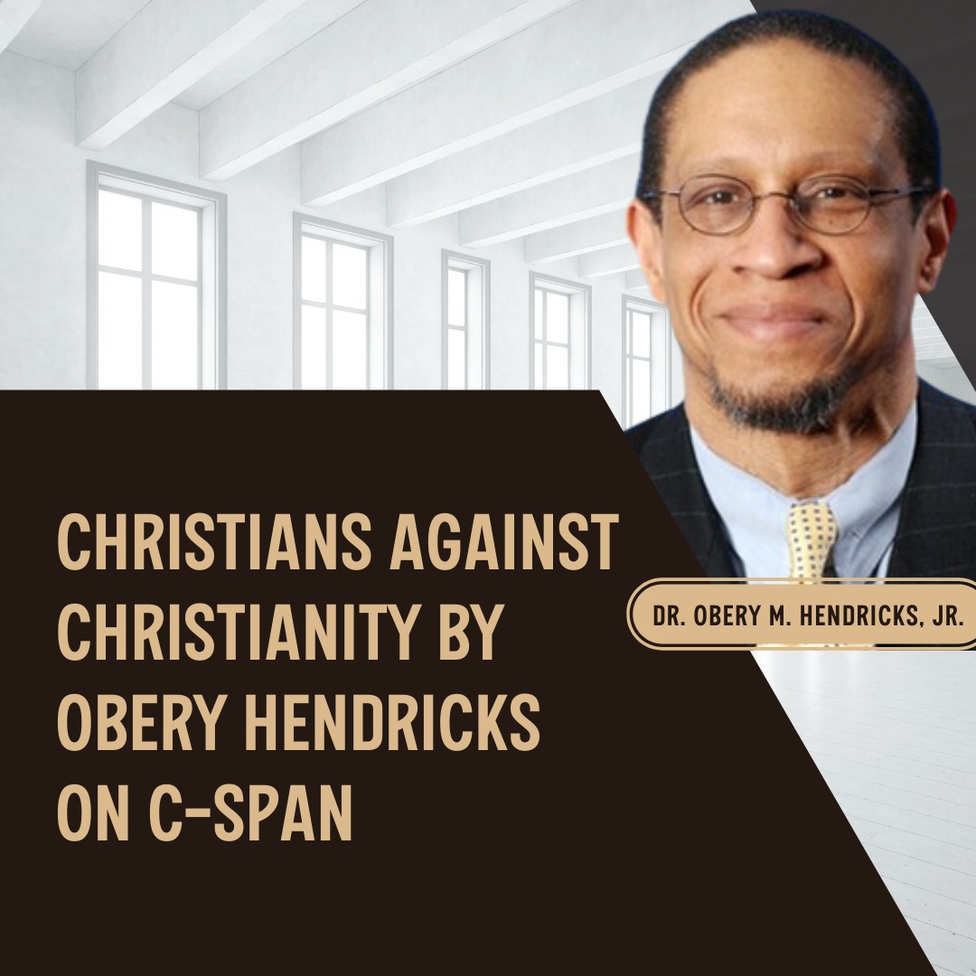 Christians Against Christianity by Dr. Obery Hendricks on C-Span
