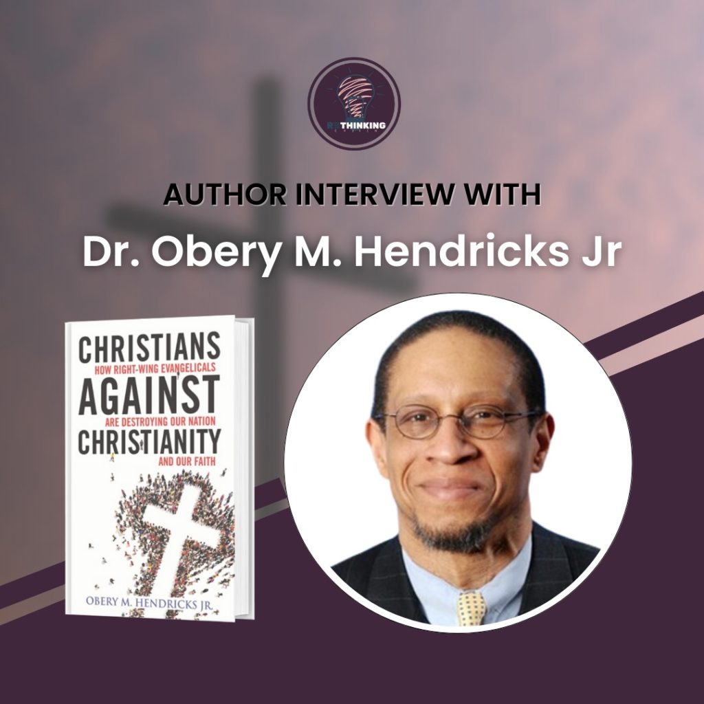 Author Interview with Dr. Obery M. Hendricks Jr, Christians Against Christianity